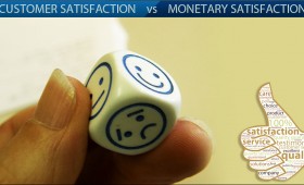 Which is more important customer satisfaction or monetary satisfaction